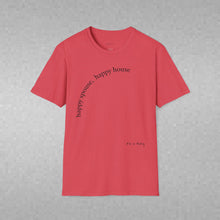 Load image into Gallery viewer, happy spouse, happy house Unisex T-Shirt by B E-Z