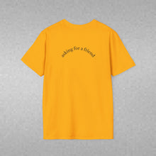 Load image into Gallery viewer, asking for a friend Unisex T-Shirt by B E-Z