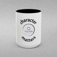 Load image into Gallery viewer, CHARACTER MATTERS Coffee Mug (15oz)