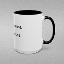 Load image into Gallery viewer, IF YOU'RE NOT SWEATING, YOU'RE NOT WORKING Coffee Mug (15oz)