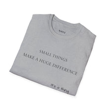 Load image into Gallery viewer, Small things Unisex T-Shirt by B E-Z