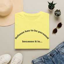 Load image into Gallery viewer, Defense has to be Personal Unisex T-Shirt by B E-Z