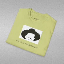 Load image into Gallery viewer, I’m Your Huckleberry Unisex T-Shirt by B E-Z