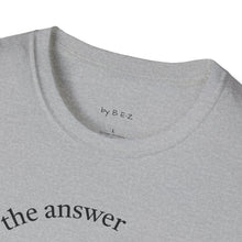 Load image into Gallery viewer, Music is the answer Unisex T-Shirt by B E-Z