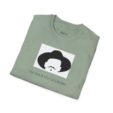 Load image into Gallery viewer, I’m your huckleberry Unisex T-Shirt by B E-Z