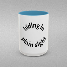 Load image into Gallery viewer, hiding in plain sight Coffee Mug (15oz)