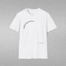 Load image into Gallery viewer, willful ignorance Unisex T-Shirt by B E-Z