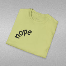 Load image into Gallery viewer, nope Unisex T-Shirt by B E-Z