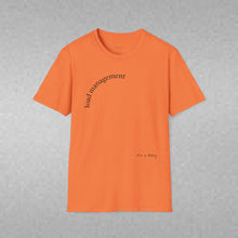 Load image into Gallery viewer, load management Unisex T-Shirt by B E-Z