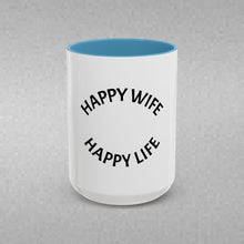 Load image into Gallery viewer, HAPPY WIFE, HAPPY LIFE Coffee Mug (15oz)