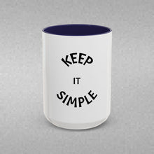 Load image into Gallery viewer, KEEP IT SIMPLE Coffee Mug (15oz)