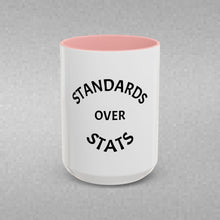Load image into Gallery viewer, STANDARDS OVER STATS Coffee Mug (15oz)