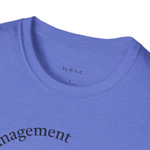 Load image into Gallery viewer, load management Unisex T-Shirt by B E-Z