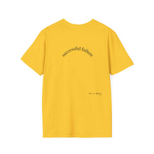 Load image into Gallery viewer, successful failure Unisex T-Shirt by B E-Z