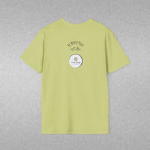 Load image into Gallery viewer, Be Where Your Feet Are Unisex T-Shirt by B E-Z