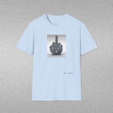 Load image into Gallery viewer, F U Unisex T-Shirt by B E-Z