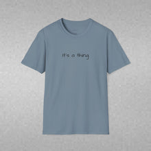 Load image into Gallery viewer, Have A Will To Want (Back of Shirt) Unisex T-Shirt by B E-Z - It's A Thing