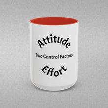Load image into Gallery viewer, Attitude & Effort Coffee Mug (15oz)