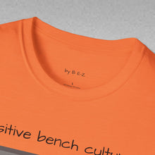 Load image into Gallery viewer, Positive Bench Culture Unisex T-Shirt by B E-Z
