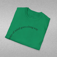 Load image into Gallery viewer, peace of mind goes a long way Unisex T-Shirt by B E-Z
