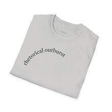 Load image into Gallery viewer, rhetorical outburst Unisex T-Shirt by B E-Z