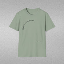 Load image into Gallery viewer, Make It Make Sense Unisex T-Shirt by B E-Z