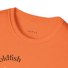 Load image into Gallery viewer, be a goldfish Unisex T-Shirt by B E-Z