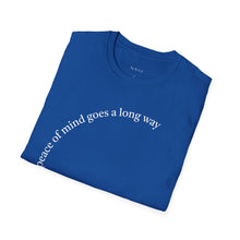 Load image into Gallery viewer, peace of mind goes a long way Unisex T-Shirt by B E-Z