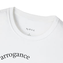 Load image into Gallery viewer, healthy arrogance Unisex T-Shirt by B E-Z