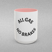 Load image into Gallery viewer, ALL GAS, NO BRAKES Coffee Mug (15oz)