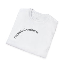 Load image into Gallery viewer, rhetorical outburst Unisex T-Shirt by B E-Z