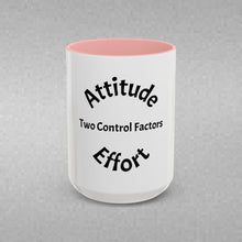 Load image into Gallery viewer, Attitude & Effort Coffee Mug (15oz)