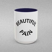 Load image into Gallery viewer, BEAUTIFUL PAIN Coffee Mug (15oz)