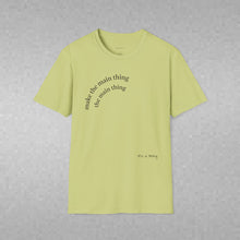Load image into Gallery viewer, make the main thing…Unisex T-Shirt by B E-Z