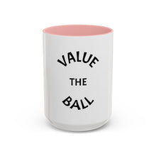 Load image into Gallery viewer, VALUE THE BALL Coffee Mug (15oz)