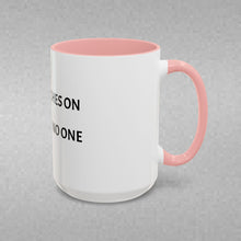 Load image into Gallery viewer, TIME MARCHES ON, WAITS FOR NO ONE Coffee Mug (15oz)
