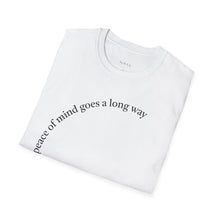 Load image into Gallery viewer, peace of mind goes a long way Unisex T-Shirt by B E-Z