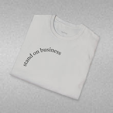 Load image into Gallery viewer, stand on business Unisex T-Shirt by B E-Z