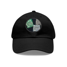 Load image into Gallery viewer, Black Votes Matter Dad Hat with Leather Patch (Round)