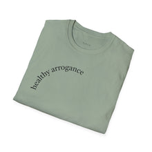 Load image into Gallery viewer, healthy arrogance Unisex T-Shirt by B E-Z