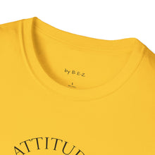 Load image into Gallery viewer, Attitude & Effort Unisex T-Shirt by B E-Z
