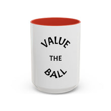 Load image into Gallery viewer, VALUE THE BALL Coffee Mug (15oz)