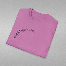Load image into Gallery viewer, willful ignorance Unisex T-Shirt by B E-Z
