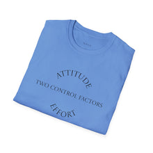 Load image into Gallery viewer, Attitude & Effort Unisex T-Shirt by B E-Z