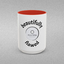 Load image into Gallery viewer, BEAUTIFULLY FLAWED Coffee Mug (15oz)