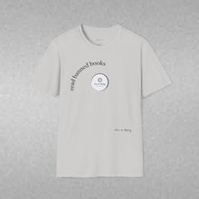 Load image into Gallery viewer, read banned books Unisex T-Shirt by B E-Z