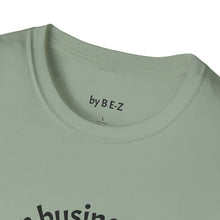 Load image into Gallery viewer, Stand of business Unisex T-Shirt by B E-Z