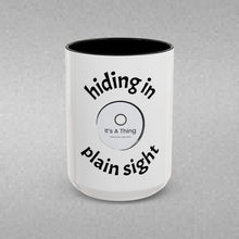 Load image into Gallery viewer, hiding in plain sight Coffee Mug (15oz)