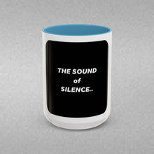 Load image into Gallery viewer, THE SOUND OF SILENCE Coffee Mug (15oz)
