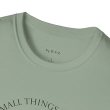 Load image into Gallery viewer, Small things Unisex T-Shirt by B E-Z
